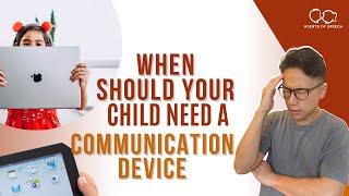 When Should Your Child Need a Communication Device