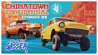 The Motor Underground: Chinatown Confidential | Episode 2 | Street Gassers: Built, Not Bought