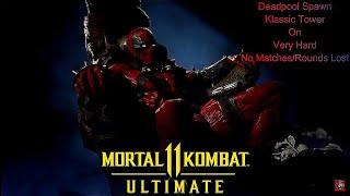 Mortal Kombat 11 Ultimate - Deadpool Spawn Klassic Tower On Very Hard No Matches/Rounds Lost