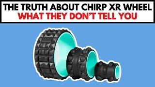 The Truth About Chirp XR Wheel (What they don't tell you)