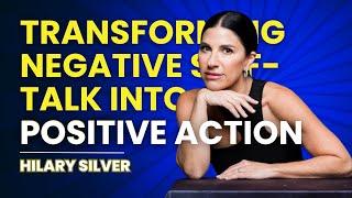 Transforming Negative Self-Talk into Positive Action