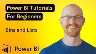 How to use Bins and Lists in Power BI | Microsoft Power BI for Beginners