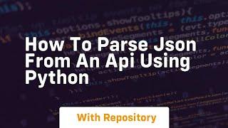 how to parse json from an api using python