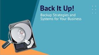 Backup Strategies and Systems for Your Business