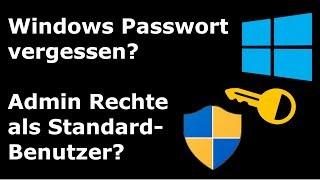  Windows Passwort vergessen? - Admin Rechte als Standard-Benutzer? 