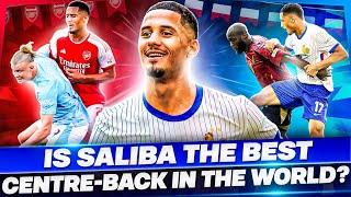 Is  Saliba the best defender in the world?