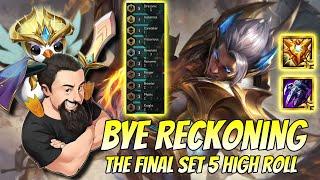 Bye Reckoning - The Final Set 5 High Roll! | TFT Reckoning | Teamfight Tactics