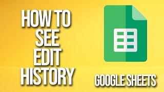 How To See Edit History Google Sheets Tutorial