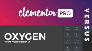 Oxygen Builder VS Elementor: Speed & Bloat Comparison (one clear winner)