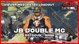 TACTICOOL: VIEWER REQUEST - JB (100/10) DOUBLE MACHINEGUN (ROTOGUN & MM66 🟡🟡🟡)