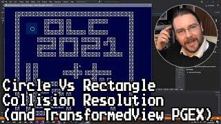 Circle Vs Rectangle Collisions (and TransformedView PGEX)