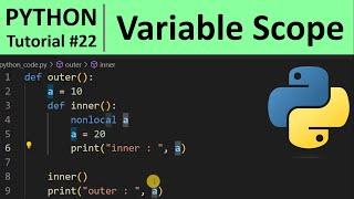Python Tutorial #22 - Variable Scope (local, global, nonlocal) in Python Programming