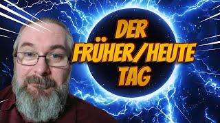 Meine etwas anderen, teilweise interaktiven Antworten zum FRÜHER/HEUTE TAG von @heikobrauer3794