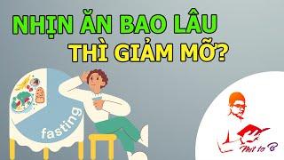 Nhịn ăn Bao lâu thì Cơ thể Đốt mỡ thừa?