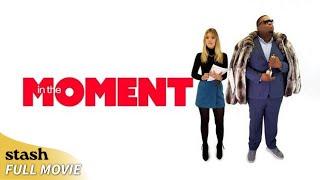 In the Moment | Comedy Drama | Full Movie | Black Cinema