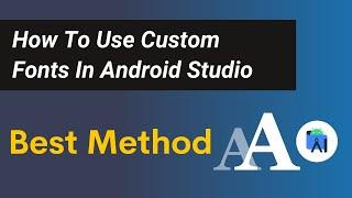 how to use custom font in android studio | custom font in android studio | Best Practices