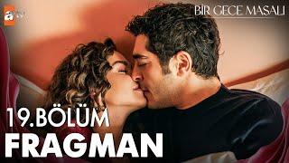 Bir Gece Masalı 19. Bölüm Fragman | "Acaba şu laneti kırsak mı?" @atvturkiye