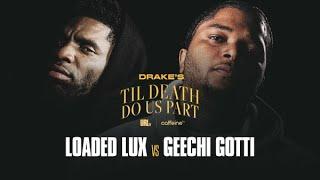 LOADED LUX VS GEECHI GOTTI HOSTED BY DRAKE | URLTV