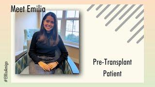 Meet Emilia--Pre-Transplant Patient