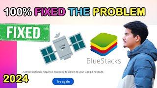 How To Fix Authentication Is Required Error In Playstore | Bluestack 5