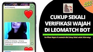 VERIFIKASI Wajah di Leomatch Bot | Verifikasi Wajah Leomatch Bot Tidak Tersebar Kemana Mana