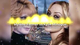 Mylène Farmer vs Kylie Minogue - Can’t Get Maman Of My Head