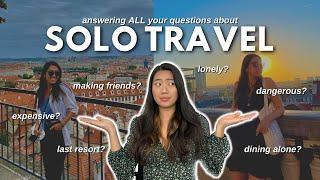 SOLO TRAVELLING AS A 22-YEAR-OLD // Answering ALL Your Questions