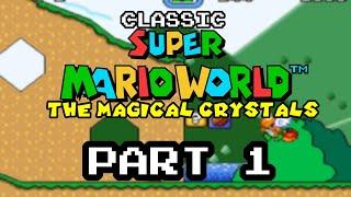 CSMW1: The Magical Crystals - Part 1