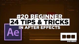 24 TIPS & TRICKS for After Effects Beginners