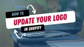 How to Update Your Logo in Shopify (2024)