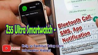 Z55 Ultra Smartwatch - Bluetooth Call, SMS, App Notification Demo