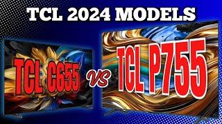TCL C655 VS TCL P755 the BEST BUDGET TV THIS 2024