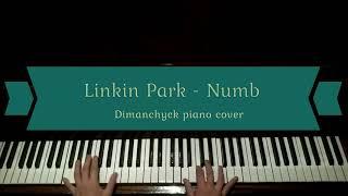 Linkin Park  - Numb (Dimanchyck piano cover)