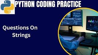 Python assignment for absolute beginner 3 solution part 1 string coding questions .#coding #python