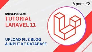 Tutorial Laravel 11: Cara Upload File ke Database dengan File Storage untuk Pemula