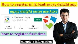 how to register mpay delight kaise use kare how to register jk bank mpay how to use mpay delight app