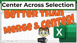 Better Than Merge and Center: Excel's Center Across Selection