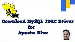 Download MySQL JDBC Driver for Apache Hive