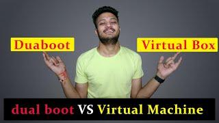 dual boot vs virtual machine In Hindi | Which is better Explained