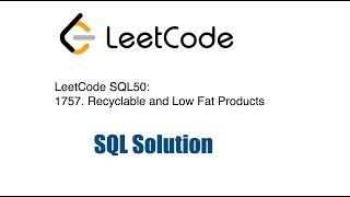 LeetCode SQL50: 1757. Recyclable and Low Fat Products