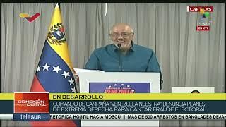 Comando de Campaña "Venezuela Nuestra" denuncia planes de la extrema derecha