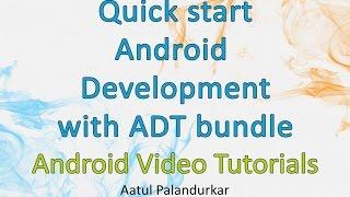 Quickstart Android Development with ADT Bundle