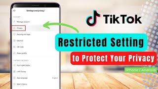 Enable TikTok Restricted Setting to Protect Your Privacy !!