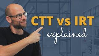 CTT vs. IRT: What is the Difference?