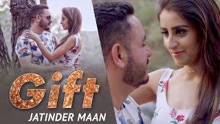 Gift | Jatinder Maan | Official Video | Latest Punjabi Song 2019 | Japas Music