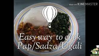 Easy way to cook Pap /Sadza/Ugali - African dish