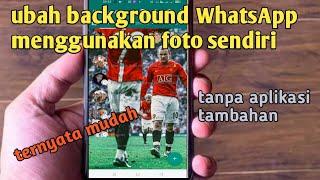 cara mengubah background WhatsApp menggunakan foto sendiri