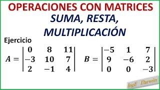 OPERACIONES CON MATRICES / SUMA - RESTA - MULTIPLICACIÓN