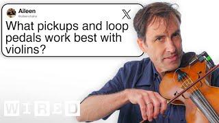 Violinist Answers Violin Questions From Twitter | Tech Support | WIRED