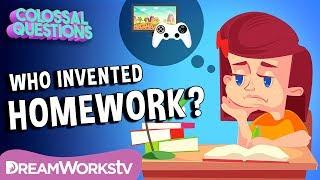 Who Invented Homework? | COLOSSAL QUESTIONS